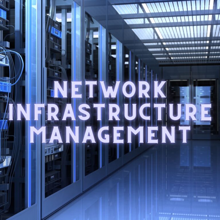 A Complete Guide to Network Infrastructure Management: