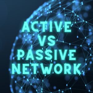 Active Vs Passive Network