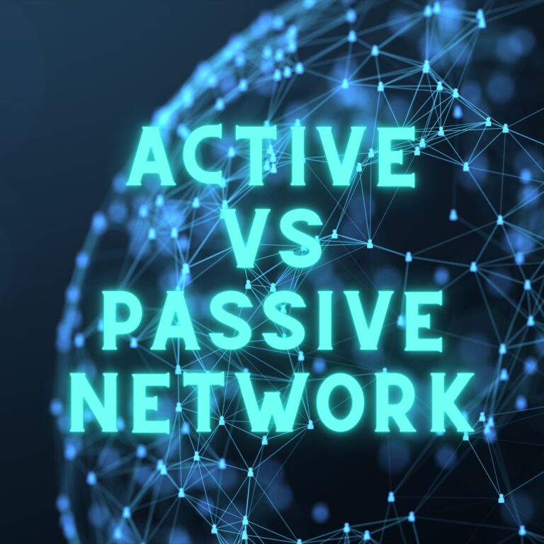 Active vs Passive Network: Understanding the Differences